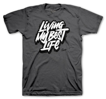Jordan 12 Dark Grey Living My Best Life shirts