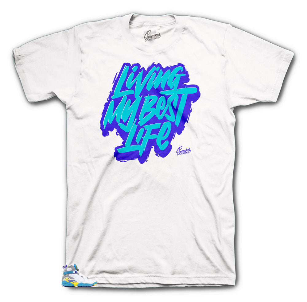 Jordan 8 White Aqua Living my best Life coolest shirts