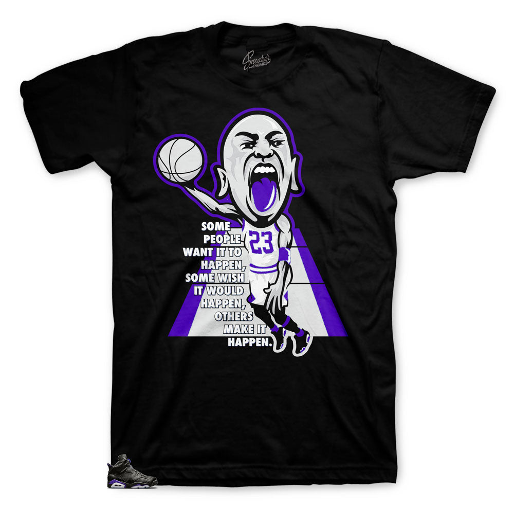 Dunk Make it happen shirt to match Jordan 6 Black cat