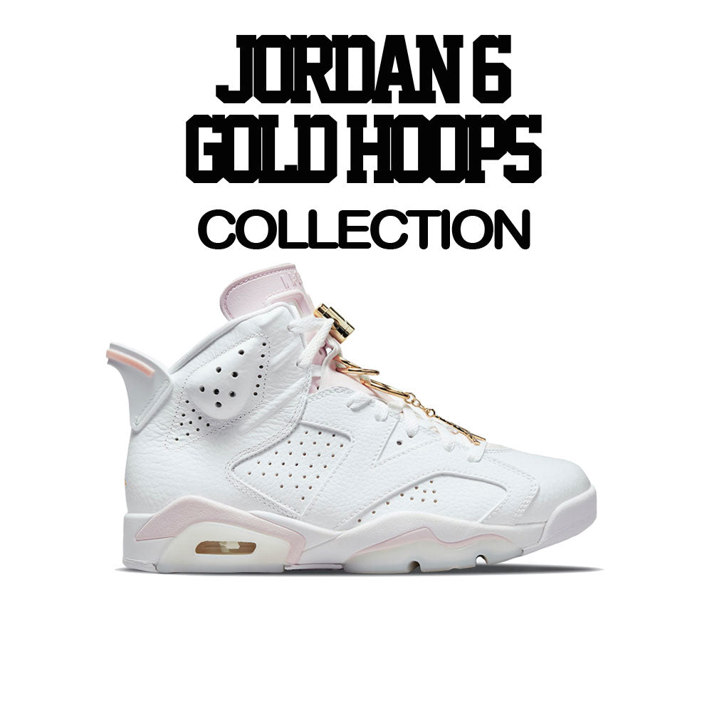 Gold Hoops Jordan 6 matching with mens t shit collection