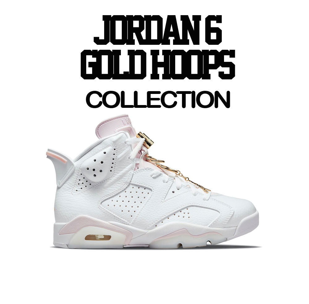 T shirt collection for ladies matching the gold hoop Jordan 6 sneakers