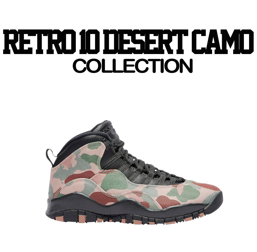 Jordan desert camo 10s match perfectly to shirt collection designed to match the Jordan 10 camo desert sneakers