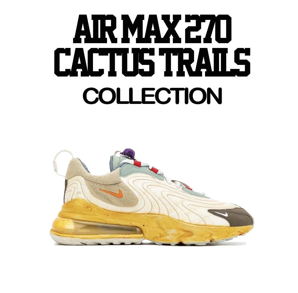 Air Max 270 Cactus Trails Sneaker Tees Match React 270  Cactus Jack