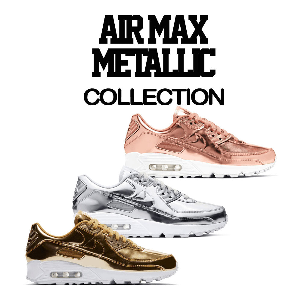 Air Max 90 Metallic Sneaker Tees Match Metallic Gold Rose Chrome shoes.