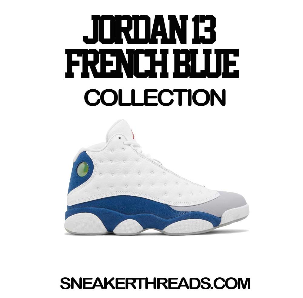 Jordan 13 French Blue Sneaker Tees And shirts | AJ13 French blue tees