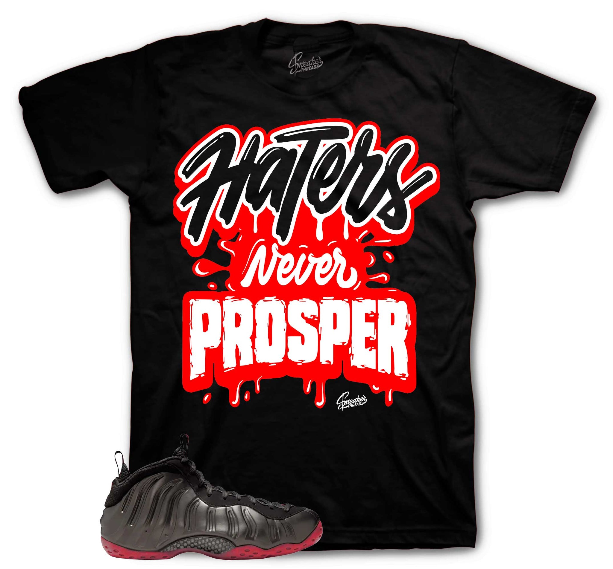Foamposite Cough Drop Shirt - Haters Never Prosper - Black