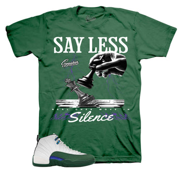 Say Less T-Shirt | Matches Jordan 12 Bucks