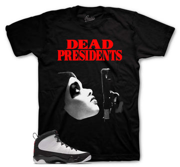 Dead Pres T-Shirt | Matches Jordan 9 OG