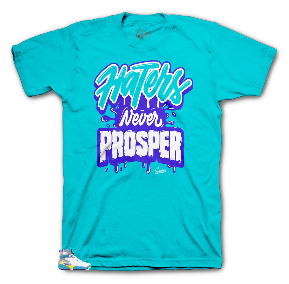 Haters Never Prosper shirt to match Jordan 8 White Aqua