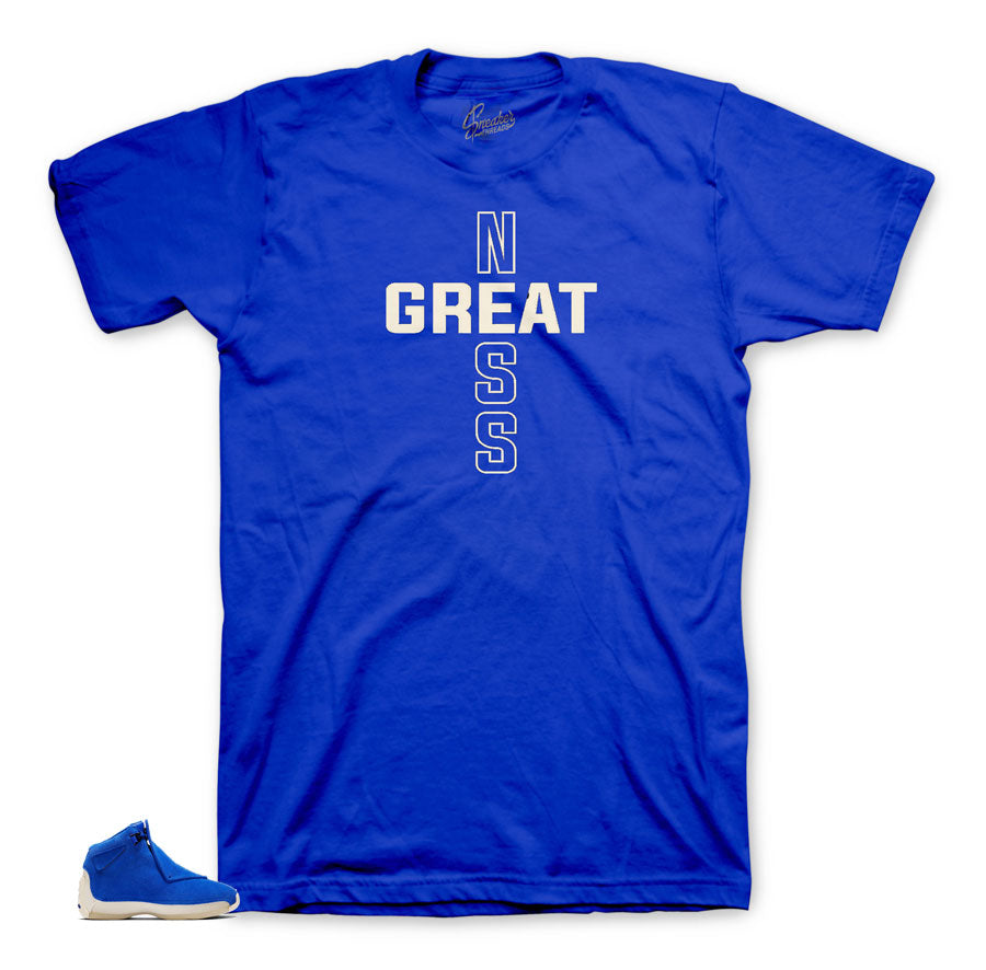 Blue suede 18's Greatness shirt
